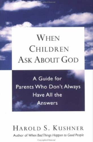 When Children Ask about God A Guide for Parents Who Don't Always Have All the Answers N/A 9780805210330 Front Cover