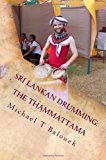 Sri Lankan Drumming: the Thammattama  N/A 9781466300330 Front Cover