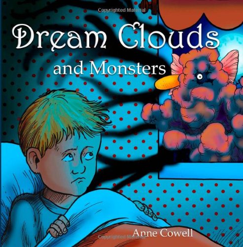Dream Clouds and Monsters   2013 9781492149330 Front Cover