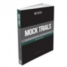Mock Trials Preparing, Presenting, and Winning Your Case  2014 9781601563330 Front Cover