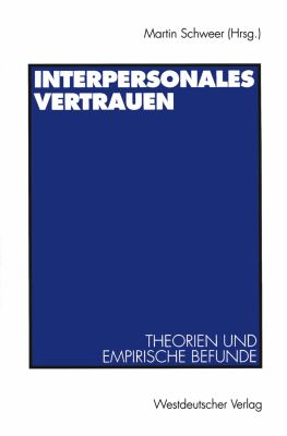 Interpersonales Vertrauen Theorien und Empirische Befunde  1997 9783531130330 Front Cover