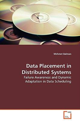 Data Placement in Distributed Systems:   2009 9783639124330 Front Cover