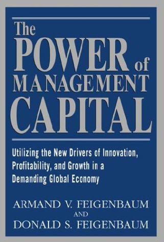 Power of Management Capital Utilizing the New Drivers of Innovation, Profitability and Growth in a Demanding Global Economy  2003 9780070217331 Front Cover