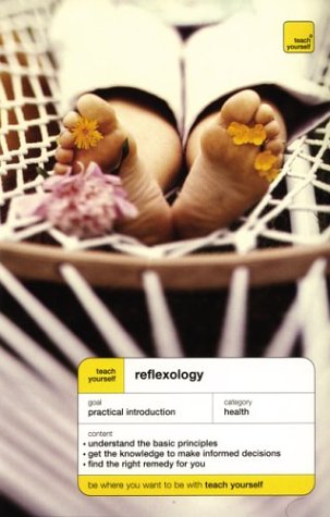 Teach Yourself - Reflexology  2nd 2004 9780071421331 Front Cover