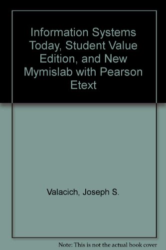 Information Systems Today, Student Value Edition, and NEW MyMISLab with Pearson EText   2014 9780133411331 Front Cover