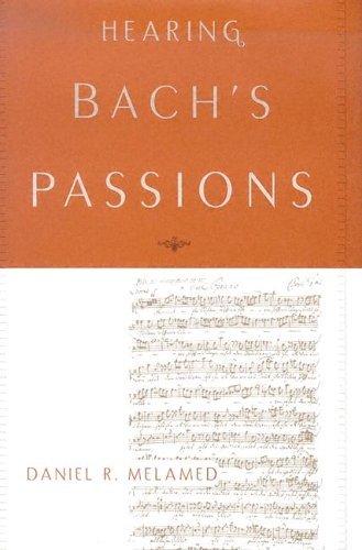 Hearing Bach's Passions   2005 9780195169331 Front Cover