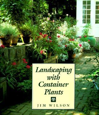 Landscaping with Container Plants  1994 9780395701331 Front Cover