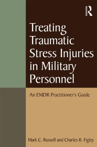 Treating Traumatic Stress Injuries in Military Personnel An EMDR Practitioner's Guide  2013 9780415645331 Front Cover