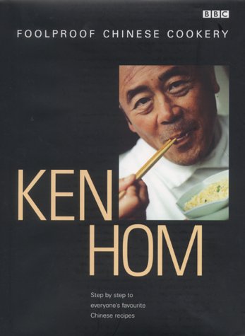 Ken Hom's Foolproof Chinese Cookery (Foolproof Cookery) N/A 9780563551331 Front Cover