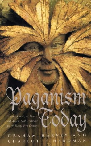 Paganism Today Wiccans, Druids, and the Goddess Ancient Earth Traditions for the 21st Century  1995 9780722532331 Front Cover