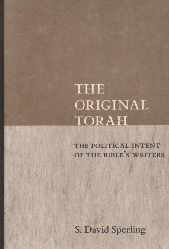 Original Torah The Political Intent of the Bible's Writers  2003 9780814798331 Front Cover