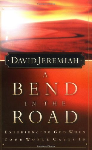 Bend in the Road Finding God When Your World Caves In  2002 9780849943331 Front Cover