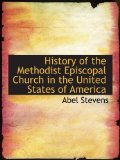 History of the Methodist Episcopal Church in the United States of America  N/A 9781115559331 Front Cover