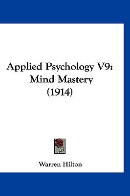 Applied Psychology V9 Mind Mastery (1914) N/A 9781120214331 Front Cover