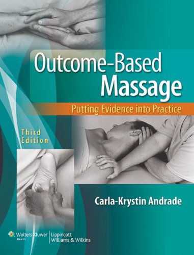 Outcome-Based Massage Putting Evidence into Practice 3rd 2014 (Revised) 9781451130331 Front Cover