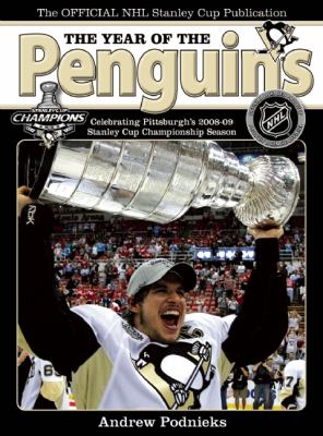 Year of the Penguins Celebrating Pittsburgh's 2008-09 Stanley Cup Championship Season  2009 9781551683331 Front Cover