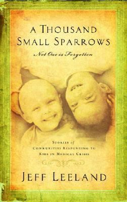 Thousand Small Sparrows Amazing Stories of Kids Helping Kids  2007 9781590529331 Front Cover