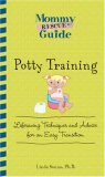 Potty Training Lifesaving Techniques and Advice for an Easy Transition  2007 9781598693331 Front Cover
