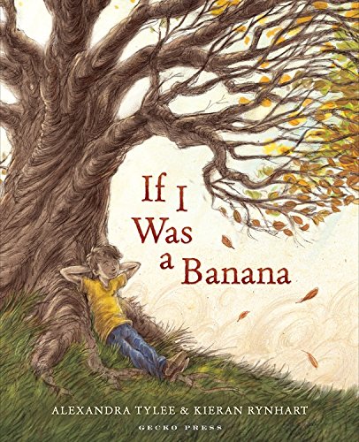 If I Was a Banana:   2016 9781776570331 Front Cover