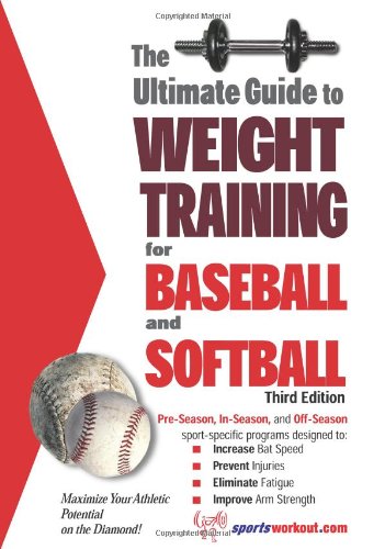 Ultimate Guide to Weight Training for Baseball and Softball 3rd Edition 3rd 9781932549331 Front Cover