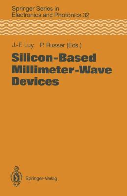 Silicon-Based Millimeter-Wave Devices   1994 9783642790331 Front Cover