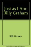 Just As I Am The Autobiography of Billy Graham N/A 9780006385332 Front Cover