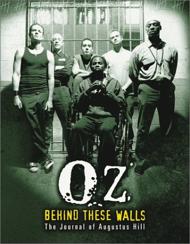 Oz Behind These Walls: the Journal of Augustus Hill  2003 9780060521332 Front Cover