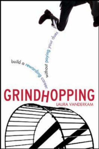Grindhopping: Building a Rewarding Career Without Paying Your Dues   2007 9780071479332 Front Cover