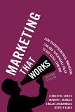 Marketing That Works How Entrepreneurial Marketing Can Add Sustainable Value to Any Sized Company 2nd 2016 9780133993332 Front Cover