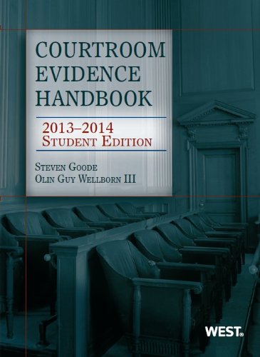 Courtroom Evidence Handbook, 2013-2014: 2013-2014  2013 9780314288332 Front Cover