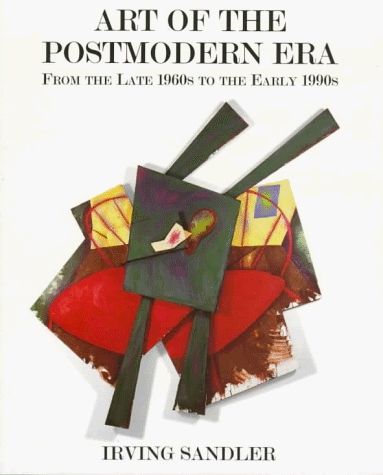 Art of the Postmodern Era From the Late 1960s to the Early 1990s  1996 (Revised) 9780813334332 Front Cover