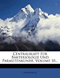 Centralblatt Fï¿½r Bakteriologie und Parasitenkunde  N/A 9781278954332 Front Cover