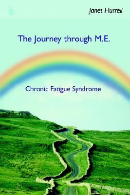 Journey Through M e -Chronic Fatigue Syndrome  N/A 9781425927332 Front Cover