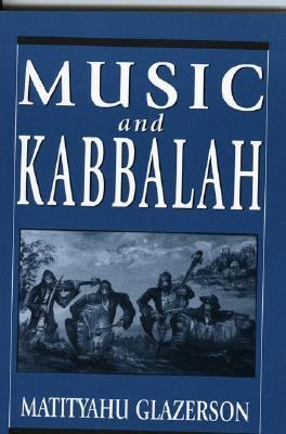 Music and Kabbalah  N/A 9781568219332 Front Cover