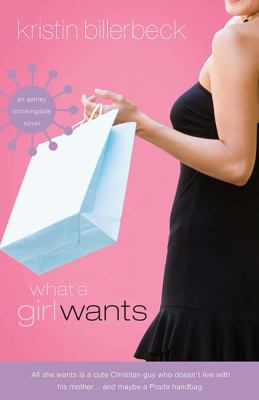 What a Girl Wants   2007 9781595543332 Front Cover