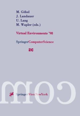 Virtual Environments '98 Proceedings of the Eurographics Workshop in Stuttgart, Germany, June 16-18 1998  1998 9783211832332 Front Cover