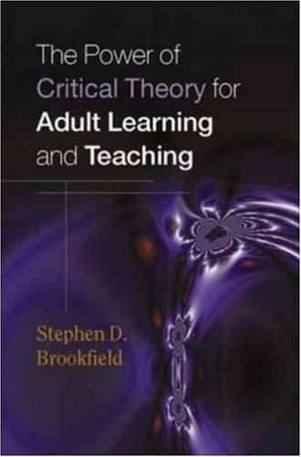 Power of Critical Theory for Adult Learning and Teaching   2005 9780335211333 Front Cover