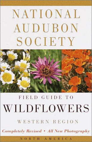 National Audubon Society Field Guide to North American Wildflowers--W Western Region - Revised Edition 2nd 2001 (Revised) 9780375402333 Front Cover
