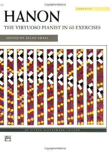 Hanon -- the Virtuoso Pianist in 60 Exercises Complete (Smyth-Sewn), Smyth-Sewn Book  1971 9780739017333 Front Cover