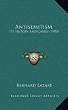 Antisemitism Its History and Causes (1903) N/A 9781165323333 Front Cover