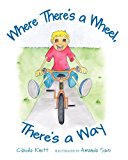 Where There's a Wheel, There's a Way  N/A 9781463719333 Front Cover