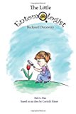Little Entomologist Backyard Discovery N/A 9781480200333 Front Cover
