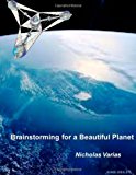 Brainstorming for a Beautiful Planet  N/A 9781484851333 Front Cover