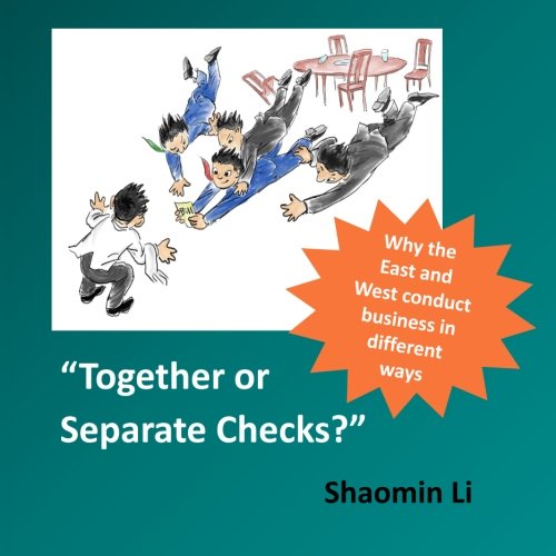 Together or Separate Checks? Why the East and West Conduct Business in Different Ways N/A 9781511951333 Front Cover