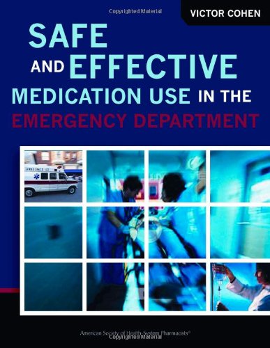 Safe and Effective Medication Use in the Emergency Department   2009 9781585282333 Front Cover
