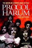 Procol Harum The Ghosts of a Whiter Shade of Pale  2013 9781780382333 Front Cover