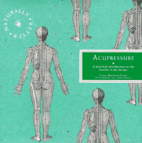 Acupressure (Naturally Better)  1996 9780028608334 Front Cover