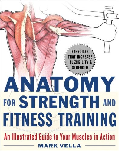 Anatomy for Strength and Fitness Training An Illustrated Guide to Your Muscles in Action  2007 9780071475334 Front Cover