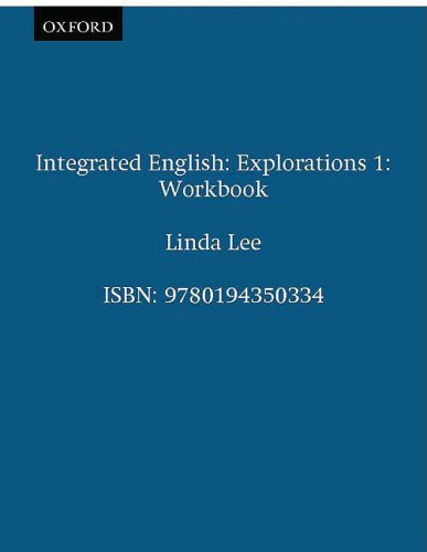Integrated English: Explorations 1 1 Workbook  2000 (Workbook) 9780194350334 Front Cover
