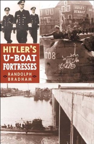 Hitler's U-Boat Fortresses   2003 9780275981334 Front Cover